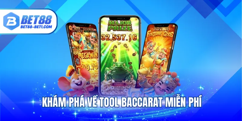 Khám phá về tool baccarat miễn phí