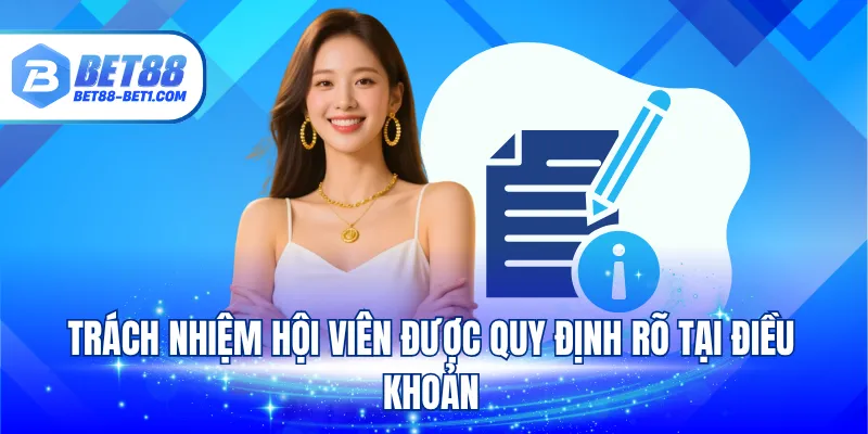 Trách nhiệm hội viên được quy định rõ tại điều khoản